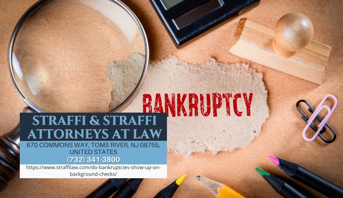 New Jersey Bankruptcy Attorney Daniel Straffi Sheds Light on Bankruptcy and Background Checks