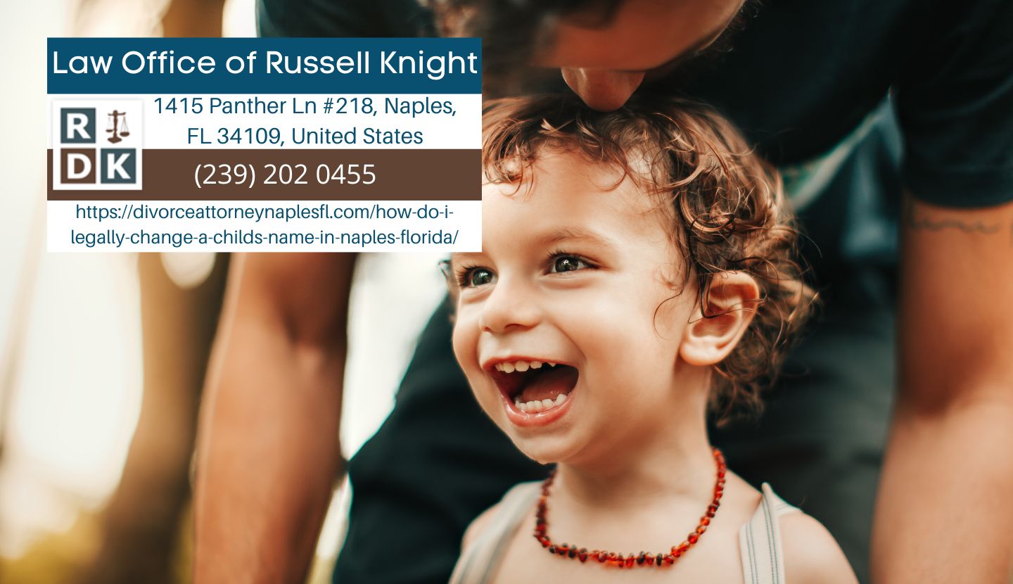 Naples family law attorney Russell Knight releases an insightful article about changing a child's name in Florida