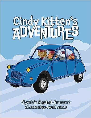 Author's Tranquility Press Presents: Embark on Whimsical Journeys with "Cindy Kitten's Adventures" by Cynthia Rachal-Bennett