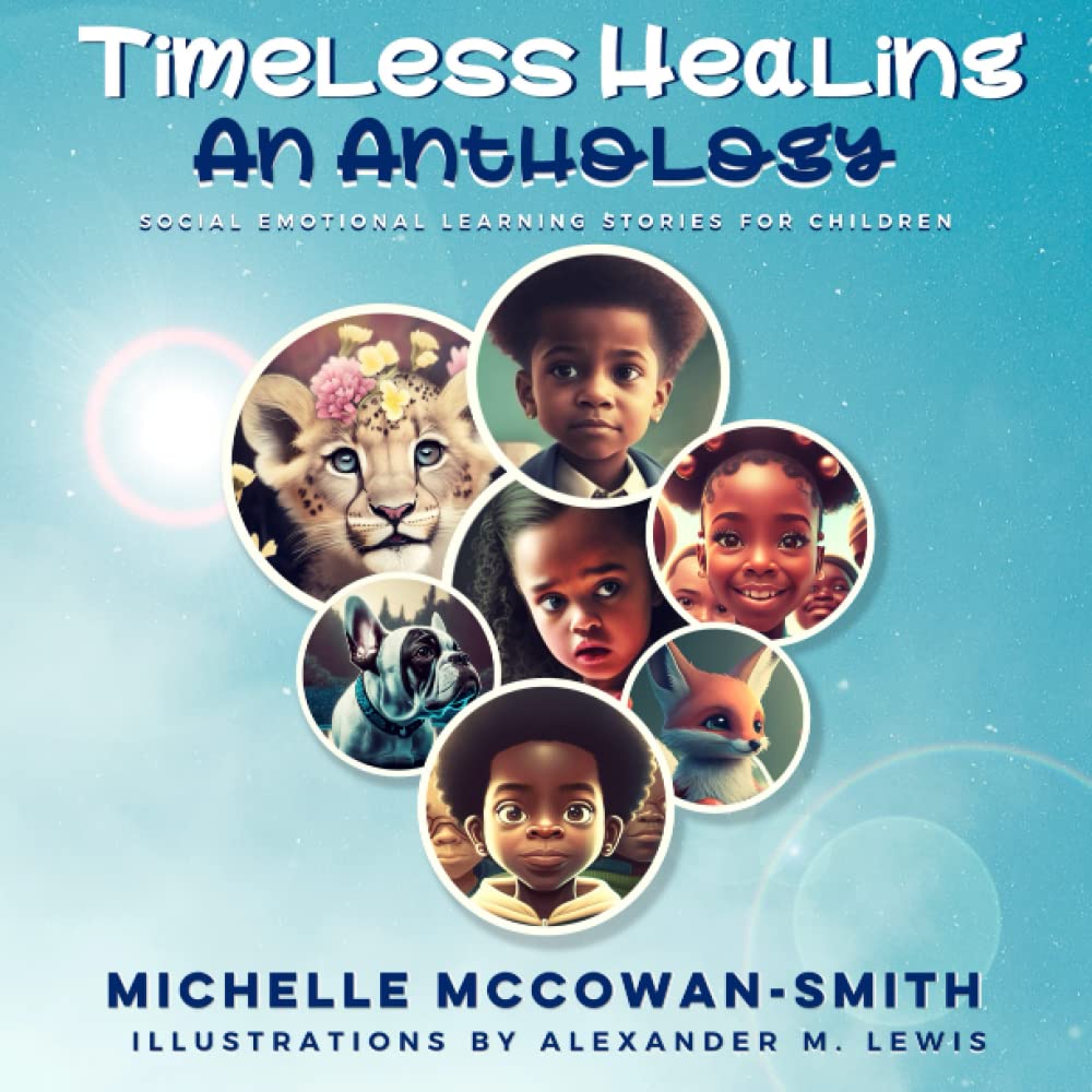 Nurturing Social-Emotional Learning in Children Through Empowering Stories by Michelle Smith 