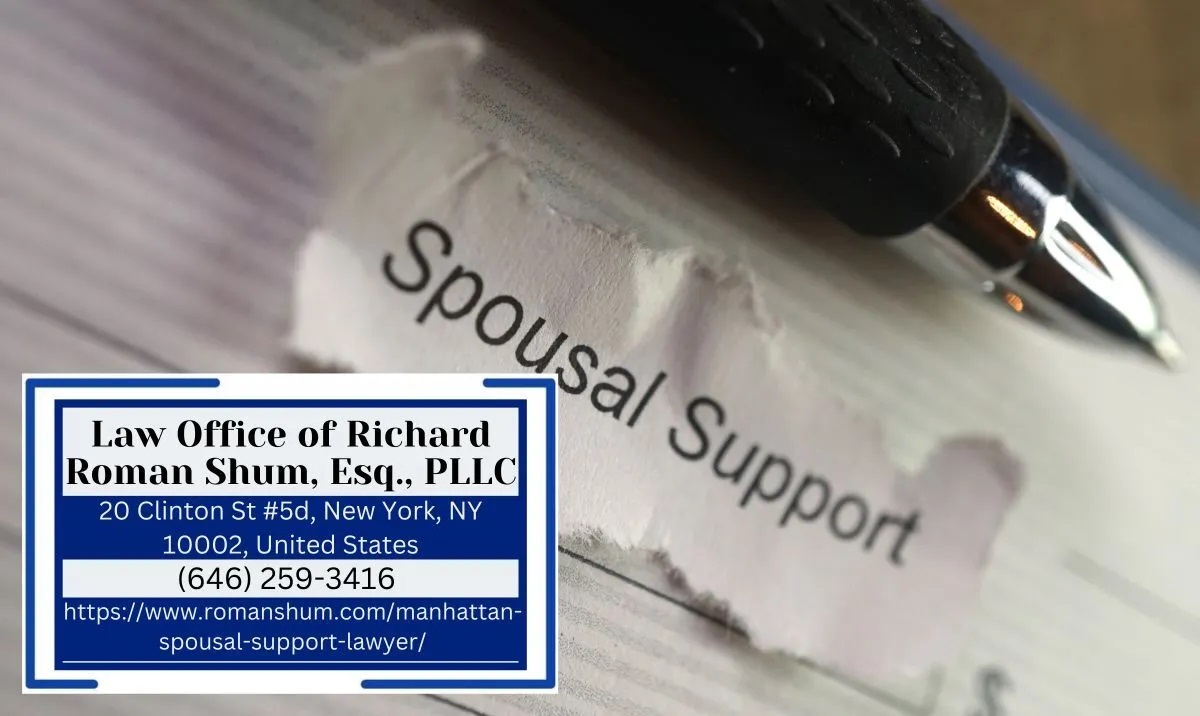 Spousal Support Lawyer Richard Roman Shum Delivers Insightful Article on New York Spousal Support Laws