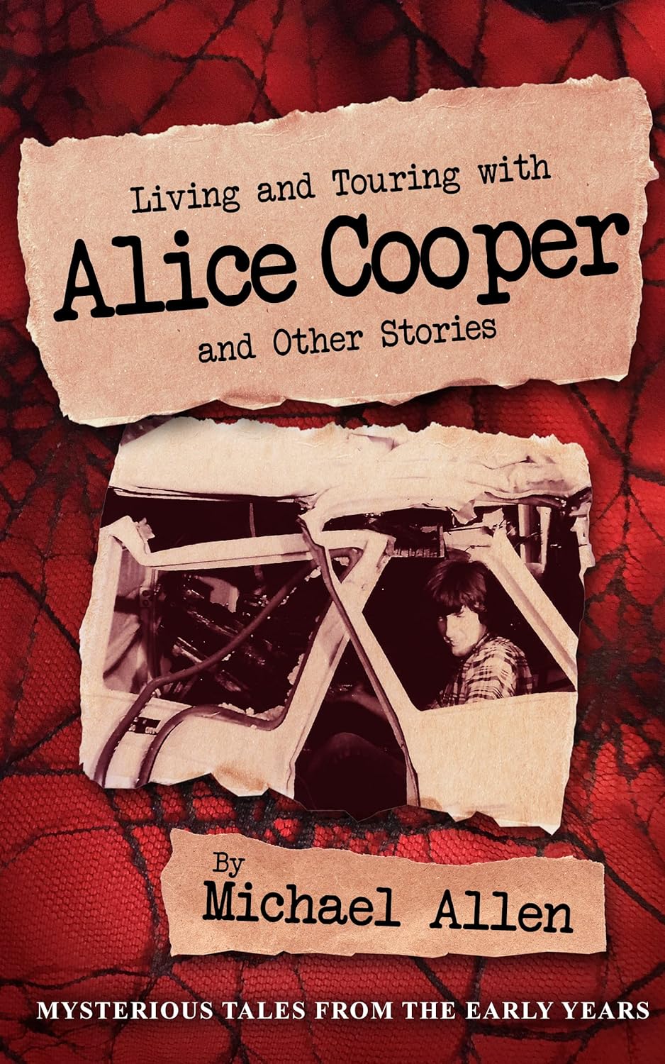 New memoir "Living and Touring with Alice Cooper" by Michael Allen is released, a firsthand account of life on the road with The Kings of Shock Rock