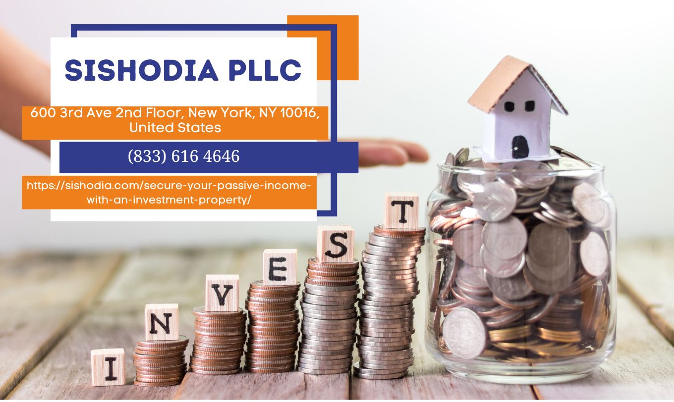 New York City Real Estate Lawyer Natalia A. Sishodia Unveils Insights on Securing Passive Income with an Investment Property