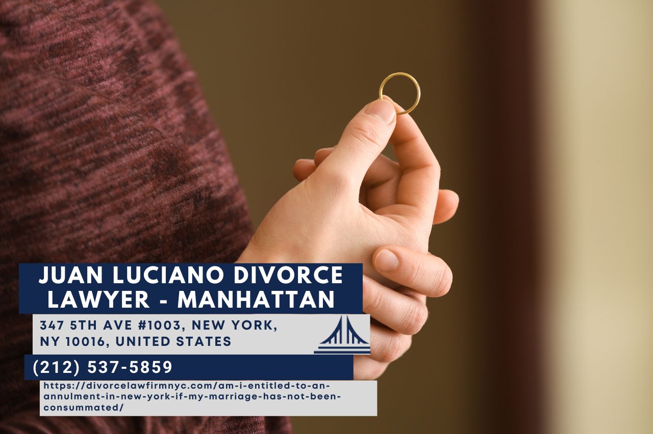 Manhattan Annulment Attorney Juan Luciano Sheds Light on Annulment Grounds in New York in Recent Article