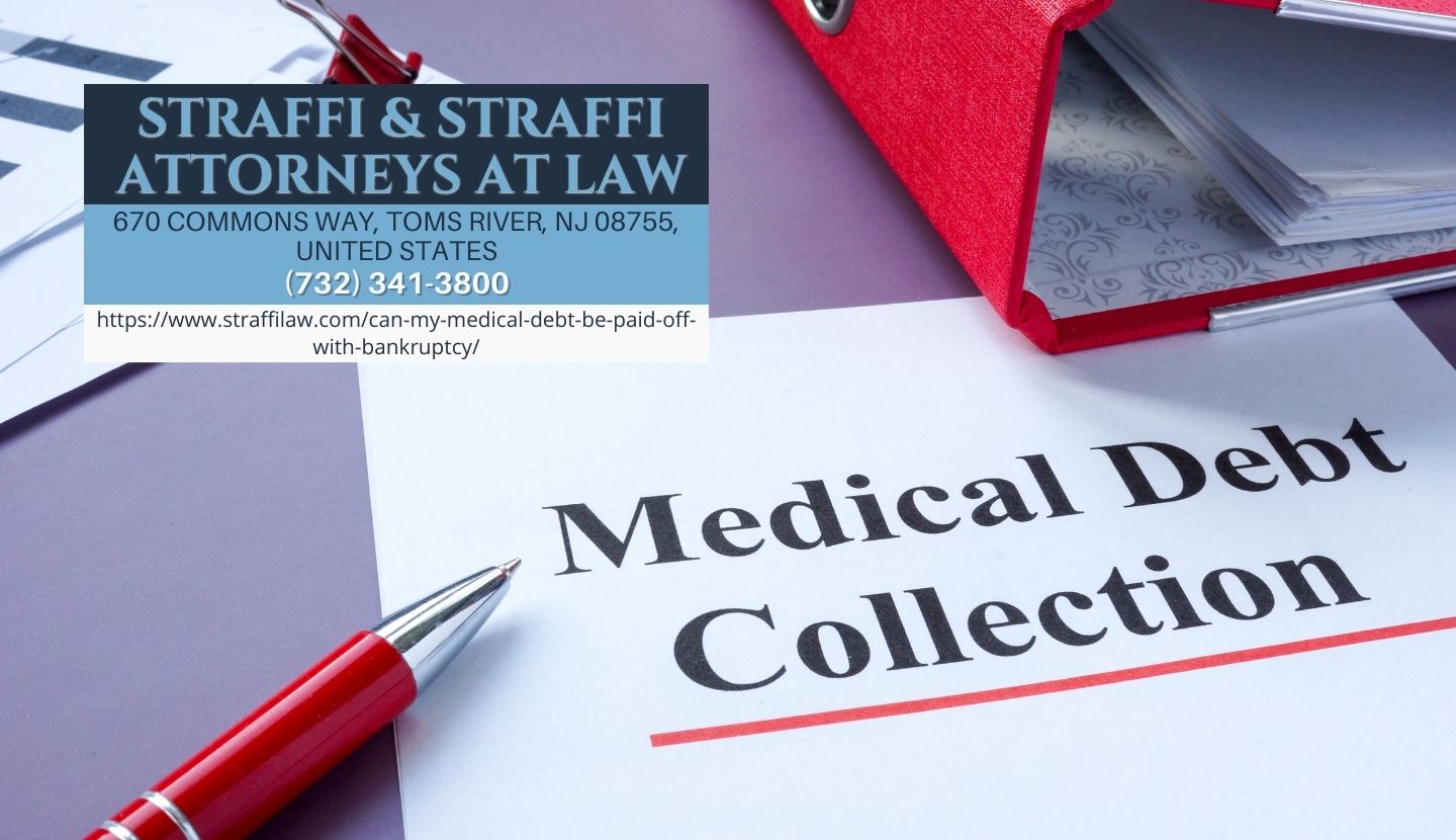 New Jersey Bankruptcy Attorney Daniel Straffi Sheds Light on Medical Debt Resolution through Bankruptcy