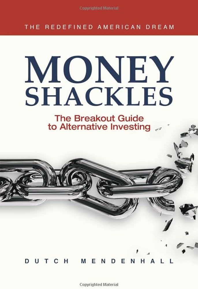 Unleash Financial Freedom with "Money Shackles" - A Breakthrough Book by Dutch Mendenhall