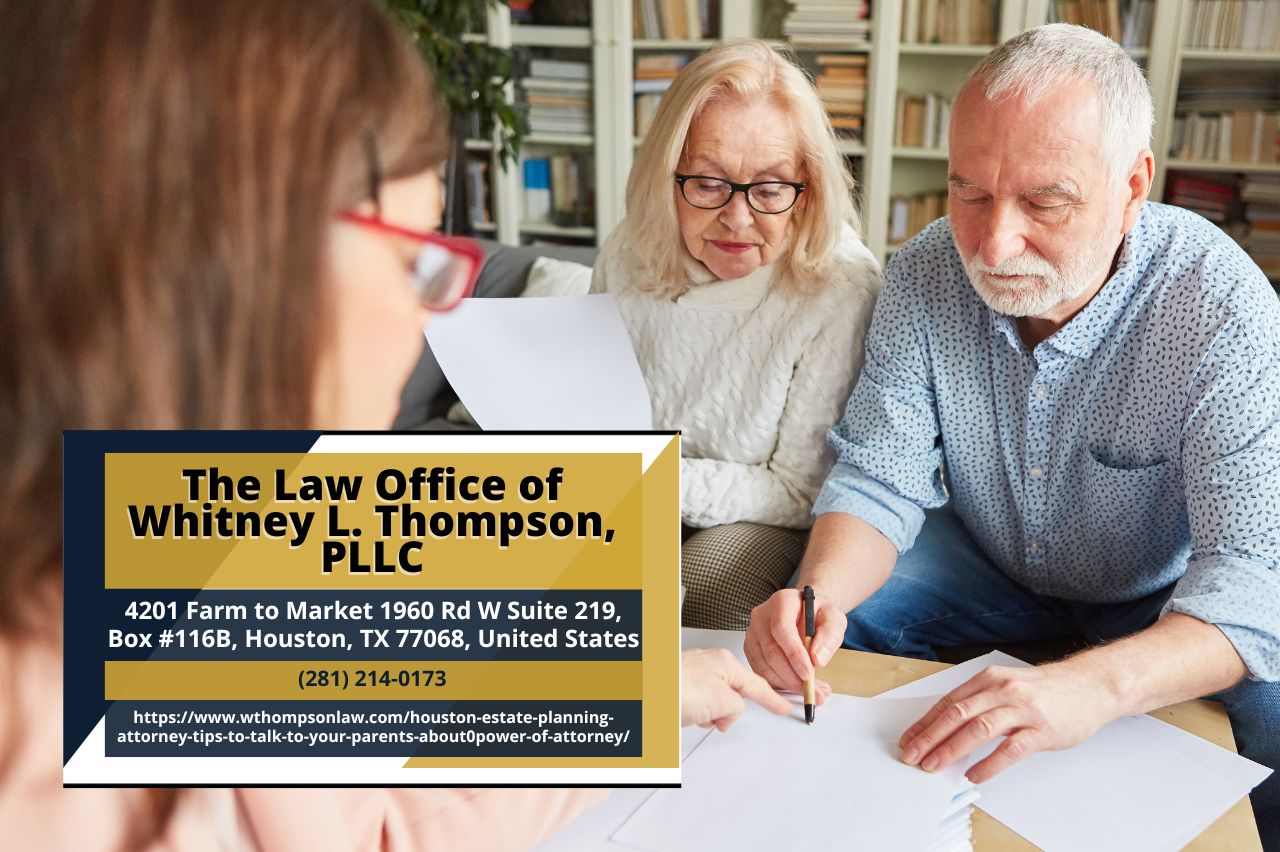 Houston Estate Planning Attorney Whitney L. Thompson Releases In-depth Article on Discussing Power of Attorney with Parents