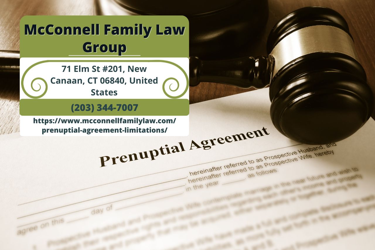 New Canaan Prenuptial Agreements Lawyer Paul McConnell Unveils Key Discoveries About Prenuptial Agreement Limitations