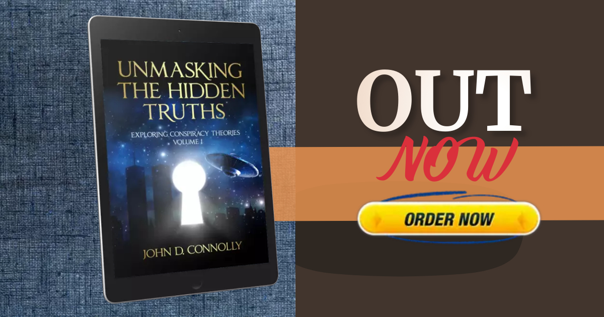 Unmasking the Hidden Truths: Exploring Conspiracy Theories Volume 1 by John Connolly Receives Acclaim on Amazon