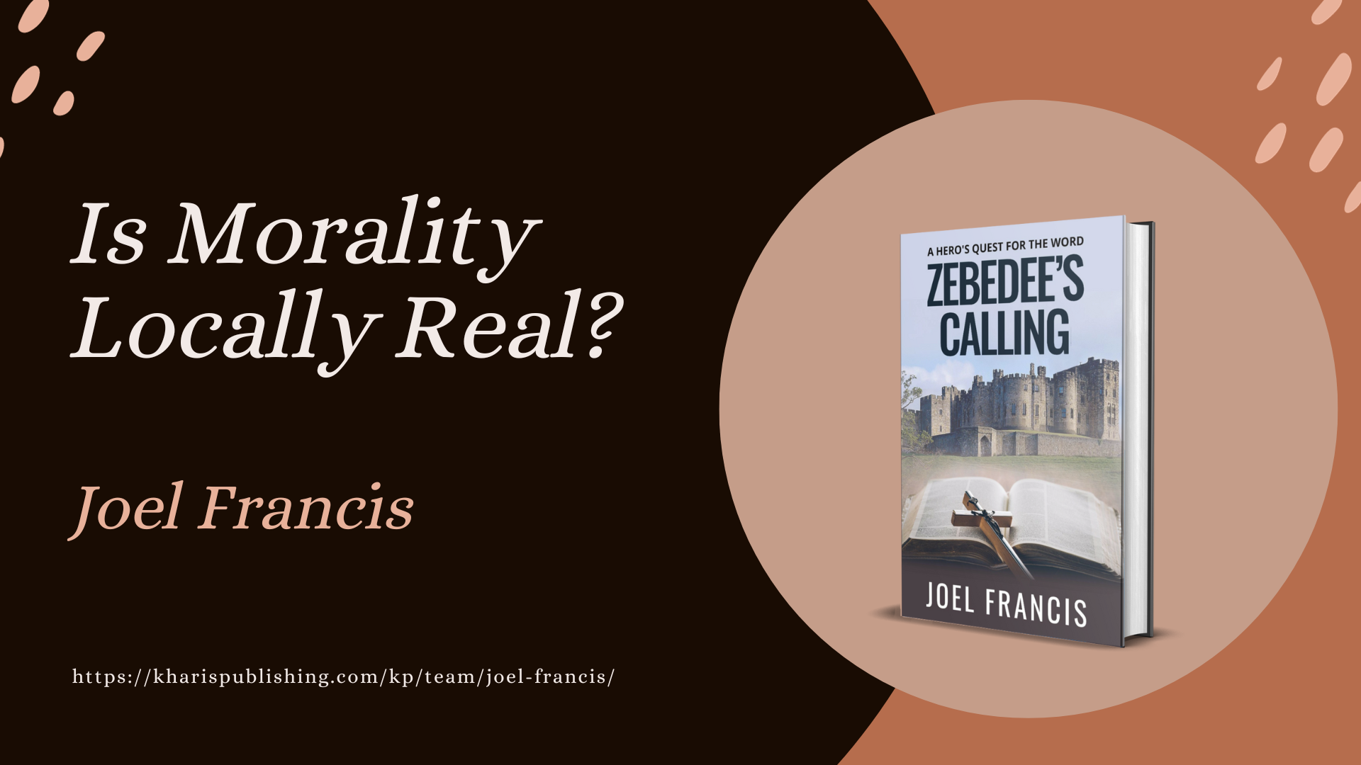 Is Morality Locally Real? - Zebedee's Calling by Joel Francis