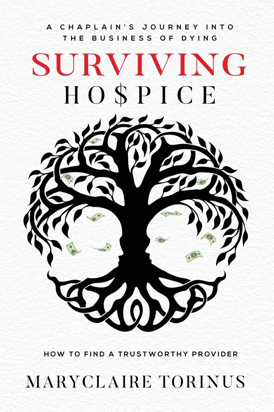New book "Surviving Hospice" by Maryclaire Torinus is released, an informative examination of the hospice industry that combines personal experience and empirical data