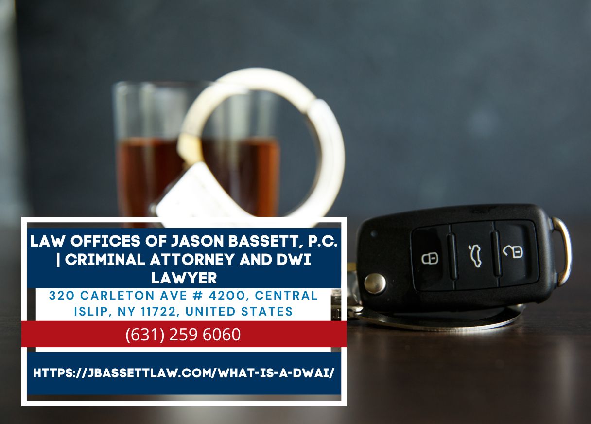 Long Island DWI Attorney Jason Bassett Unveils Enlightening Article on DWAI Laws