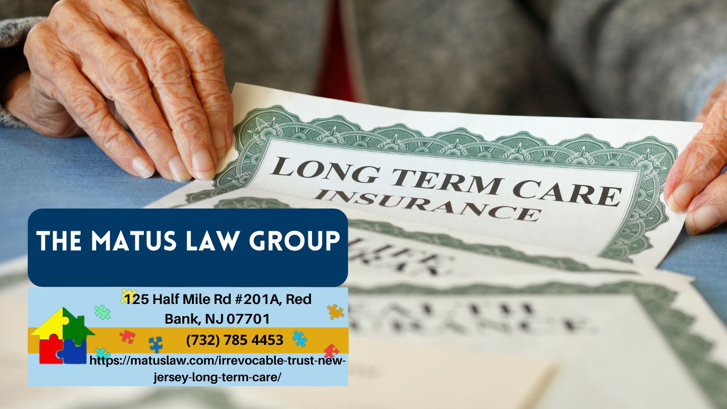 New Jersey Trust Attorney Christine Matus Sheds Light on the Role of Irrevocable Trusts in Long-Term Care Planning
