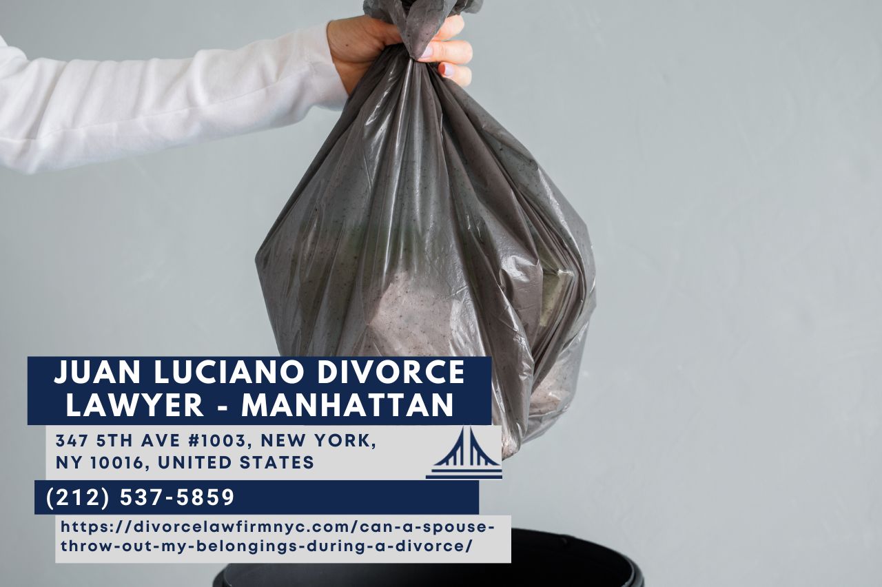 New York City Divorce Lawyer Juan Luciano Discusses Property Rights and Belongings in Divorce