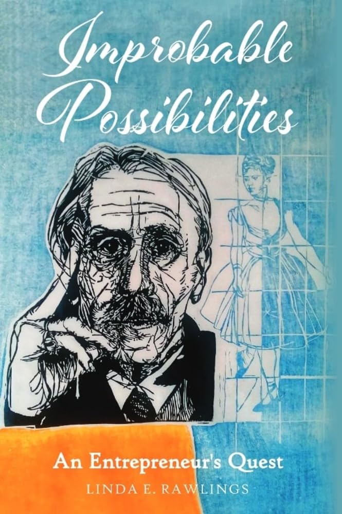 New memoir "Improbable Possibilities" by Linda Rawlings is released, a powerful book for creatives and entrepreneurs that inspires tenacity, exploration, and fearlessness