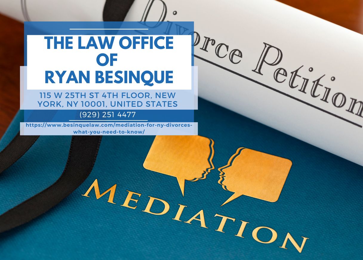 Manhattan Divorce Mediation Attorney Ryan Besinque Unveils Comprehensive Guide on the Divorce Process in New York