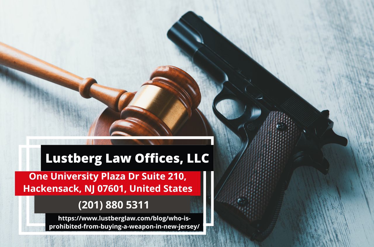 New Jersey Gun Crime Defense Lawyer Adam M. Lustberg Releases Critical Insights on Firearm Prohibition Laws
