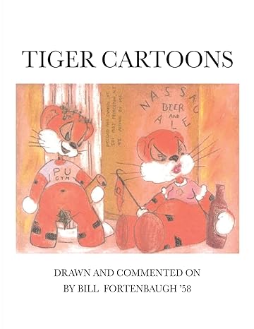 Author's Tranquility Press Presents: 'Tiger Cartoons' by William W. Fortenbaugh Author's Tranquility Press Presents: 'Tiger Cartoons' by William W. Fortenbaugh