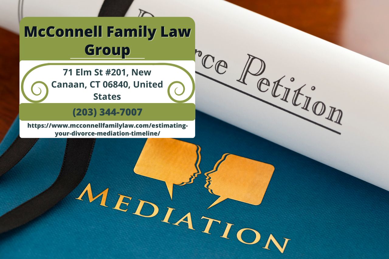New Canaan Divorce Mediation Attorney Paul McConnell Releases Insightful Article on Mediation Duration