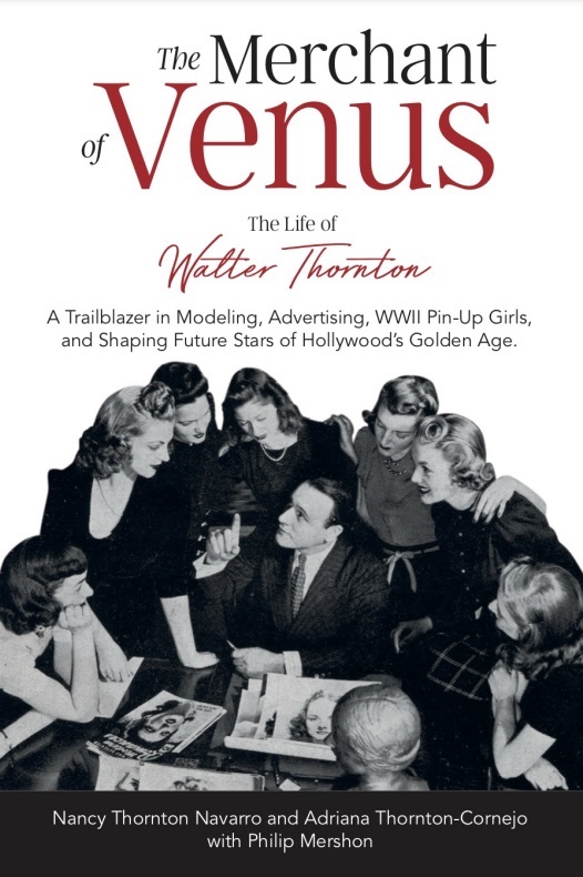 Unveiling The Merchant of Venus: The Life of Walter Thornton - A Pioneer's Odyssey through Beauty, Modeling, and Advertising in America