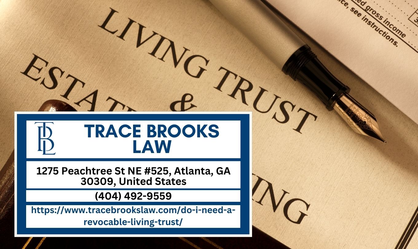 Atlanta Estate Planning Attorney Trace Brooks Releases New Article on Revocable Living Trusts