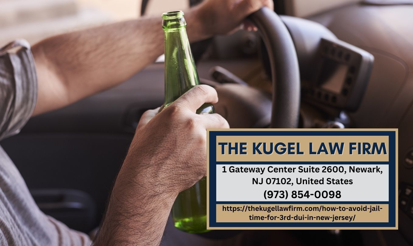 New Jersey DUI Lawyer Rachel Kugel Shares Insights on Avoiding Jail for Third DUI Offense