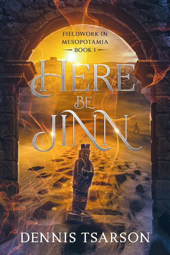 Dennis Tsarson Releases New Contemporary Fantasy Adventure - Here Be Jinn