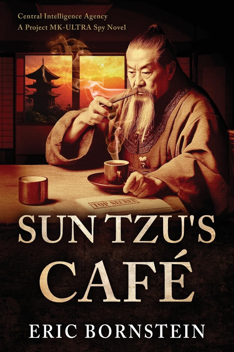 New novel "Sun Tzu’s Café" by Eric Bornstein is released, a thrilling work of historical fiction that tells a taut story of espionage, secret government programs, and revenge