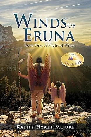 Author's Tranquility Press Presents: Winds of Eruna, Book One by Kathy Hyatt Moore 