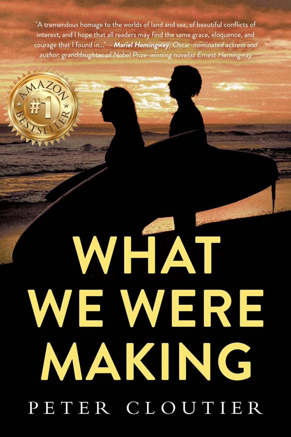 New novel "What We Were Making" by Peter Cloutier is released, an adrenaline-filled oceanic adventure of colliding worlds, political intrigue, and unabating love 