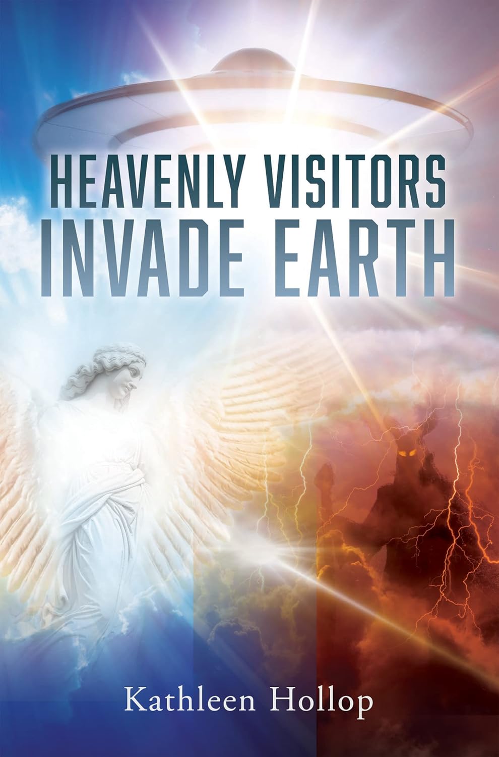 Ink Start Media Presents Kathleen Hollop's Riveting New Release: "Heavenly Visitors Invade Earth"