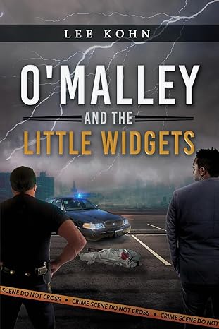 Author's Tranquility Press Presents "O'Malley and the Little Widgets" by Lee Kohn