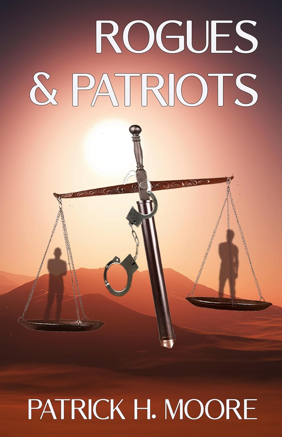 Patrick H. Moore Releases Rogues & Patriots, the Second Installment of the Nick Crane Thriller Series 