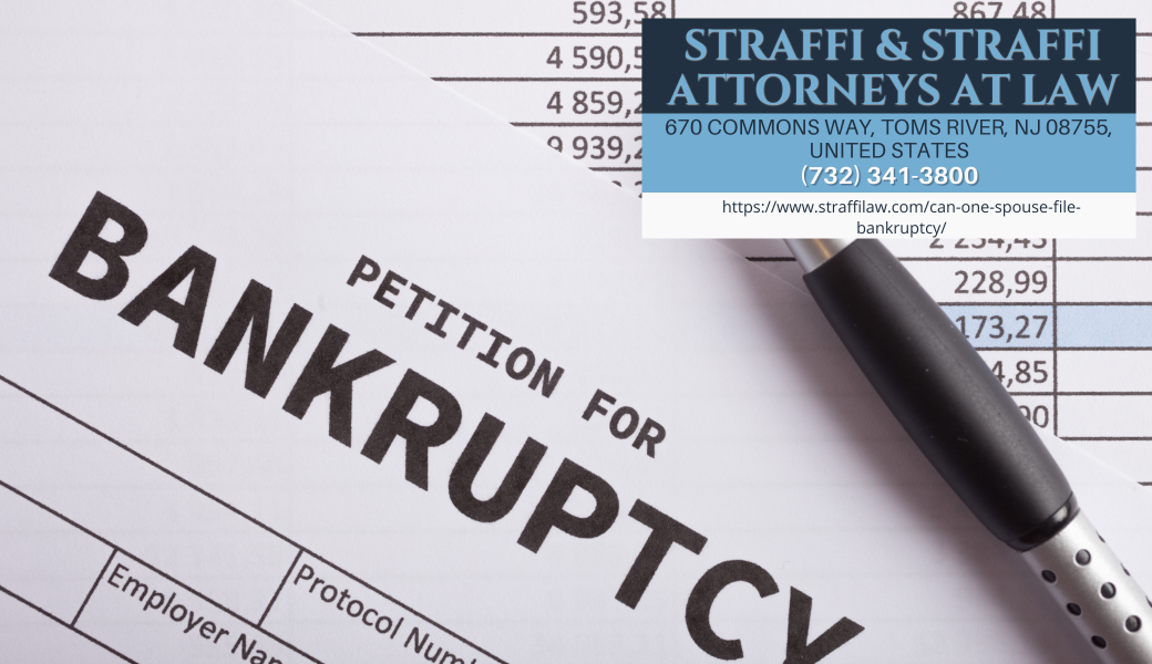 New Jersey Bankruptcy Lawyer Daniel Straffi Releases Insightful Article on Individual Spousal Bankruptcy Filing