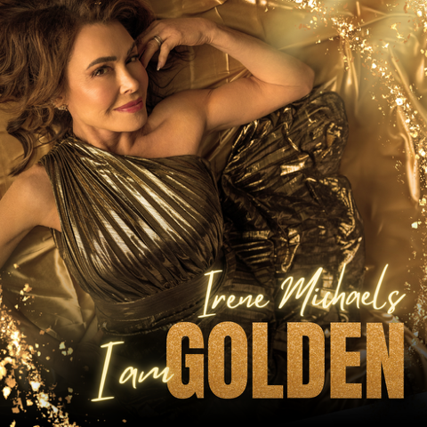 Renaissance Woman Irene Michaels Announces the Release of New EP "I Am Golden"