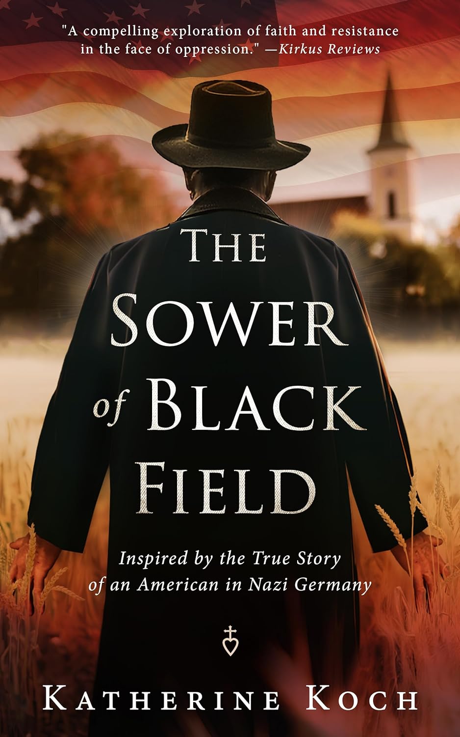 New novel "The Sower of Black Field" by Katherine Koch is released, a work of historical fiction based on the true story of an American missionary’s harrowing experience in Nazi Germany
