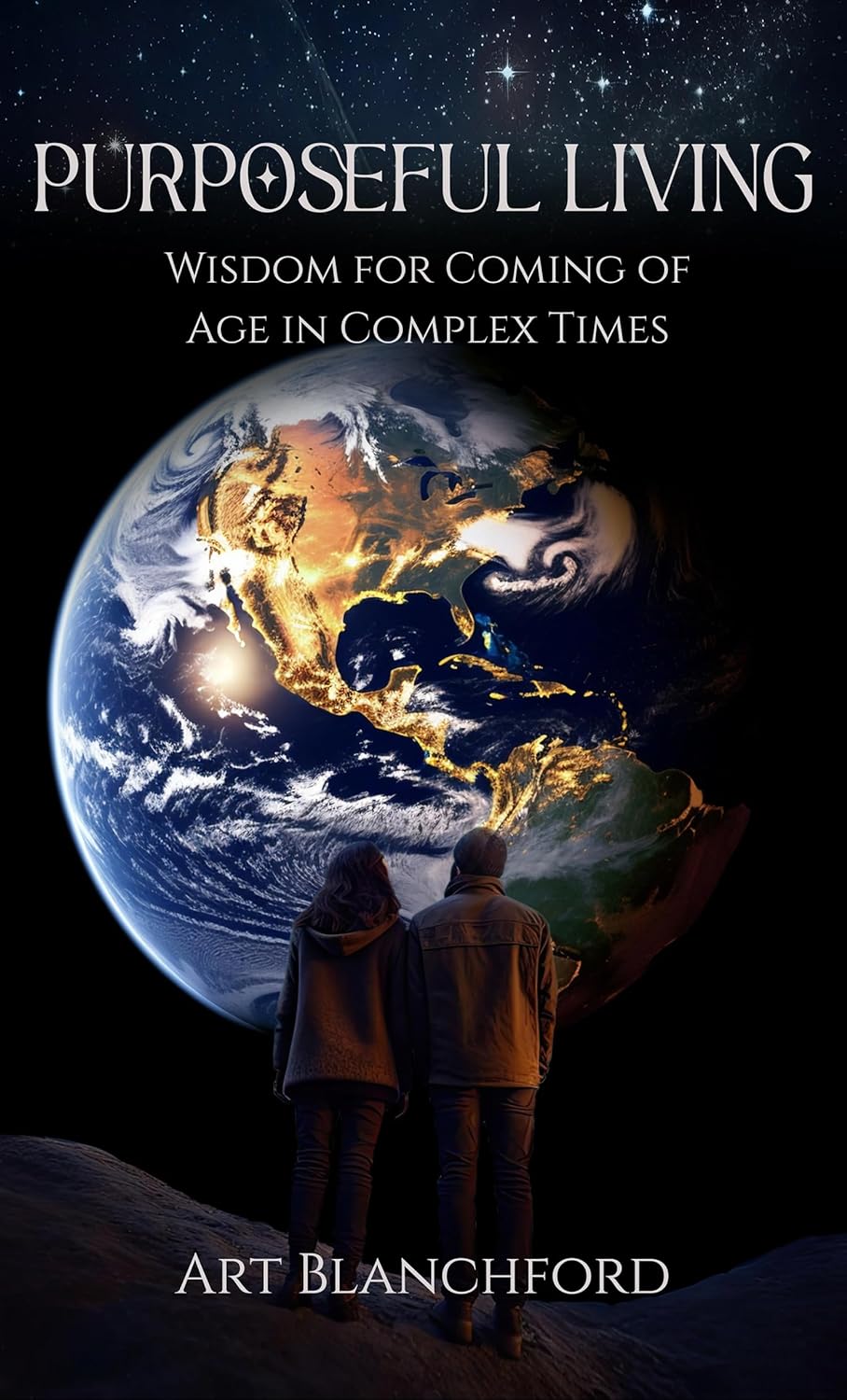 Art Blanchford Releases New Book - Purposeful Living: Wisdom For Coming of Age In Complex Times