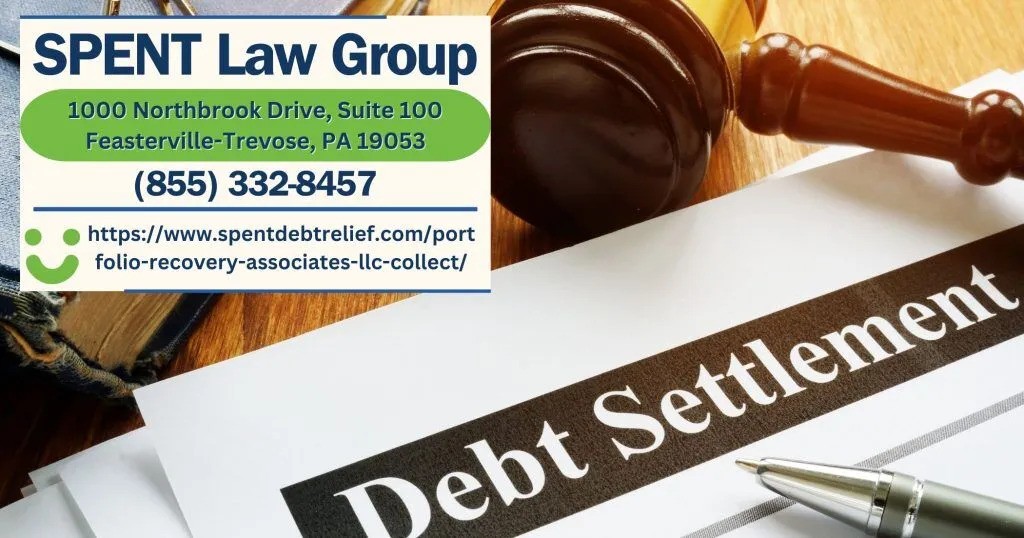SPENT Law Group Releases Comprehensive Guide on Dealing with Portfolio Recovery Associates, LLC