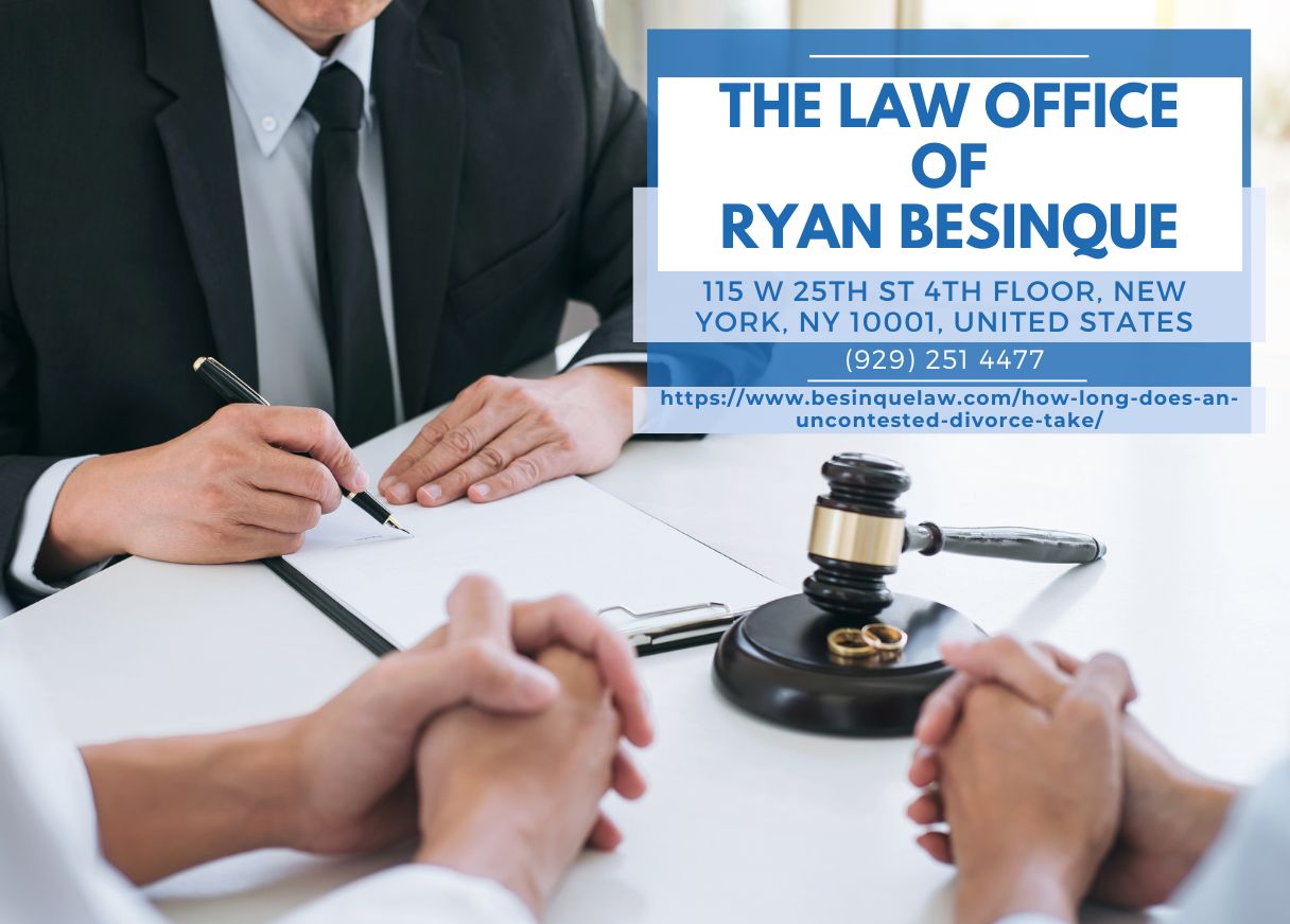 New York Uncontested Divorce Lawyer Ryan Besinque Discusses Uncontested Divorce Timelines in New Article