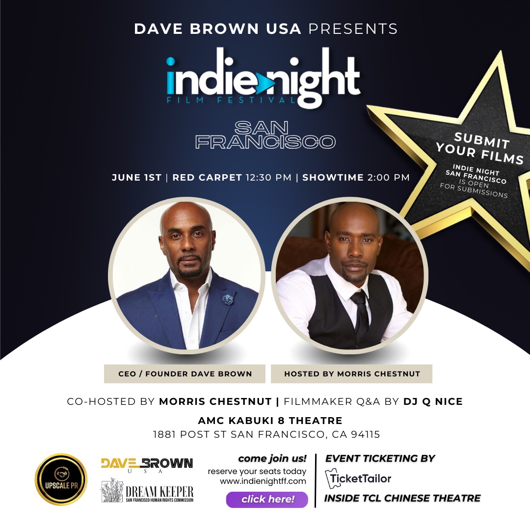 Dave Brown USA Brings Indie Night Film Festival Home to San Francisco on June 1st co-hosted by Morris Chestnut