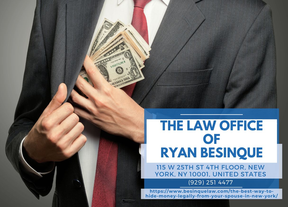Manhattan Divorce Attorney Ryan Besinque Discusses Legal Ways to Maintain Financial Privacy in Marriage and Divorce