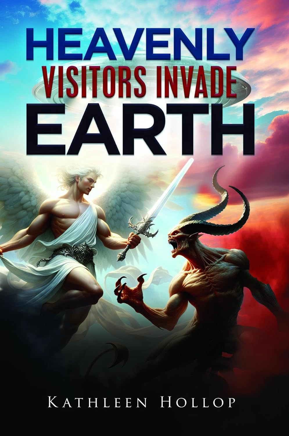 Ink Start Media Unveils Kathleen Hollop’s Riveting New Release: "Heavenly Visitors Invade Earth"