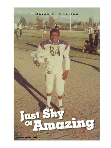 Derek E. Shelton Inspires with His Remarkable Journey in "Just Shy of Amazing"