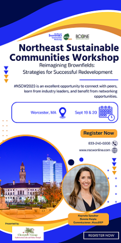 Northeast Sustainable Communities Workshop: Reimagining Brownfields: Strategies for Successful Redevelopment - September 19 & 20, Worcester, MA