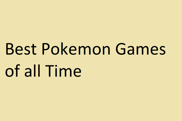 Best Pokémon Games Of All Time